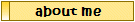about me